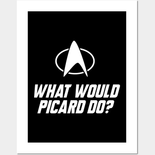 What Would Picard Do? Posters and Art